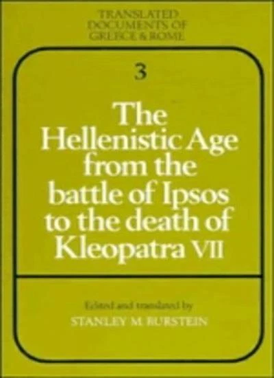 THE HELLENISTIC AGE from the Battle of Ipsos to. Burstein