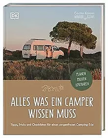 Alles was ein Camper wissen muss: Tipps, Tricks und... | Buch | Zustand sehr gut