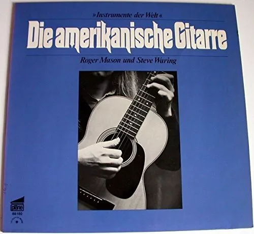 Roger Mason | LP | Die amerikanische Gitarre (& Steve Waring)