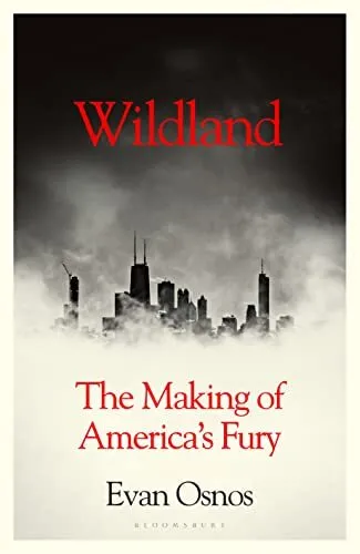 Wildland: The Making of Americas Fury, Osnos, Evan, Used; Good Book