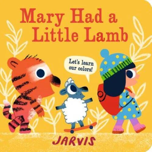 Mary Had a Little Lamb: A Colors Book - Board book By Jarvis - VERY GOOD