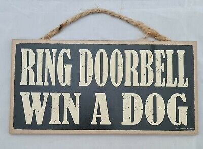 Ring Doorbell Win A Dog Funny Pet Home Sign Wall Art Decor 10"x5"