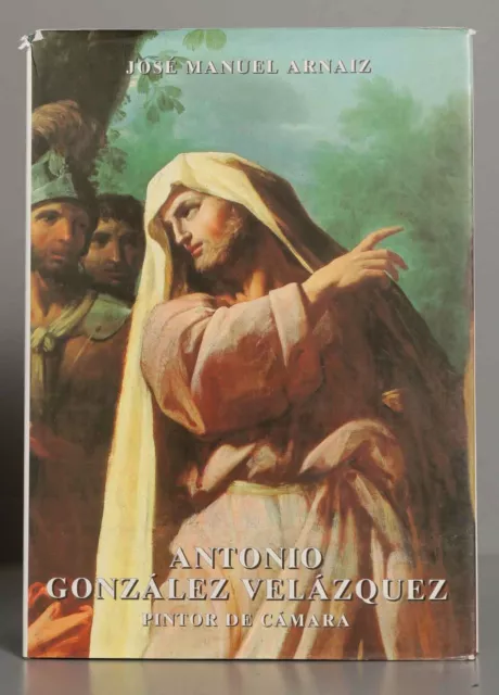 Antonio González Velázquez. PINTOR DE CAMARA. ARNAIZ