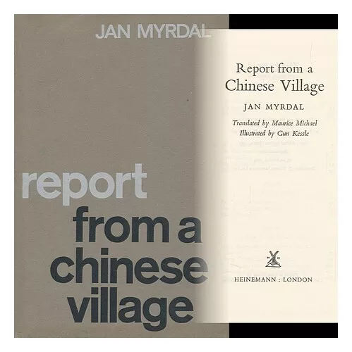 MYRDAL, JAN Report from a Chinese Village. Illustrated and with Photos. by Gun K