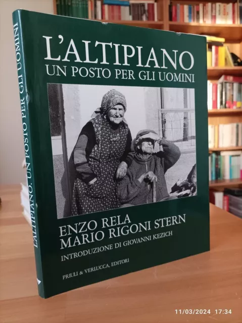 L'ALTIPIANO UN POSTO PER GLI UOMINI - Enzo Rela - Mario Rigoni Stern 2005