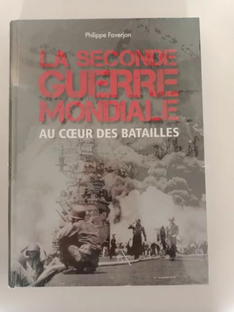 La Seconde Guerre Mondiale : Au Coeur Des Batailles Neuf