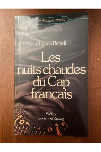 Livre Rare LES NUITS CHAUDES DU CAP FRANÇAIS - Hugues Rebell - éd. Limitée 248/300 - 1936