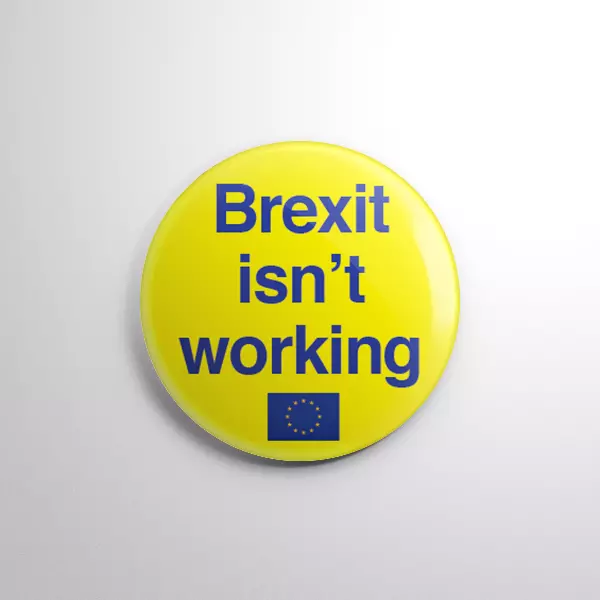 BREXIT ISN'T WORKING Pin Badge Button 25mm / 1" EU REMAIN LEAVE EUROPEAN UNION