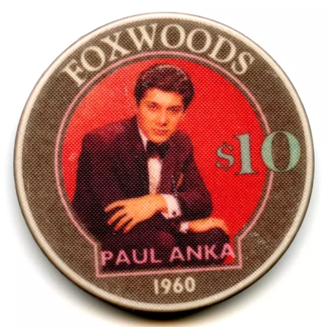 Foxwoods  Resort/Casino - Ledyard, Connecticut - $10 Chip - Paul Anka - 1995