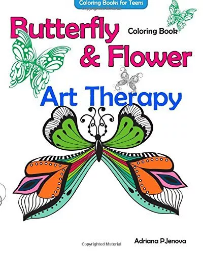 Adriana P Jenov Coloring Books For Teens Butterfly Flower Art Therapy Co (Poche)