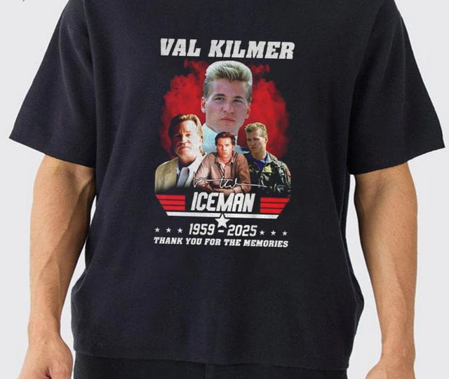 Val Kilmer Rip RIP VAL KILMER Iceman 1959 2025 Thank You For The Memories T-Shirt KK41 ...