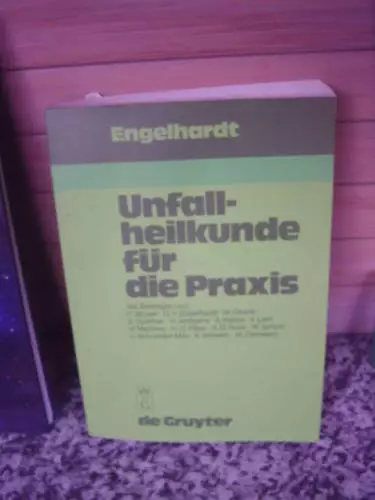 Unfallheilkunde für die Praxis, herausgegeben von G. H.