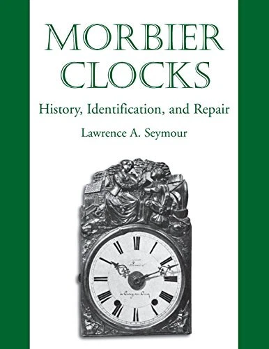 MORBIER CLOCKS By Lawrence A Seymour **BRAND NEW**