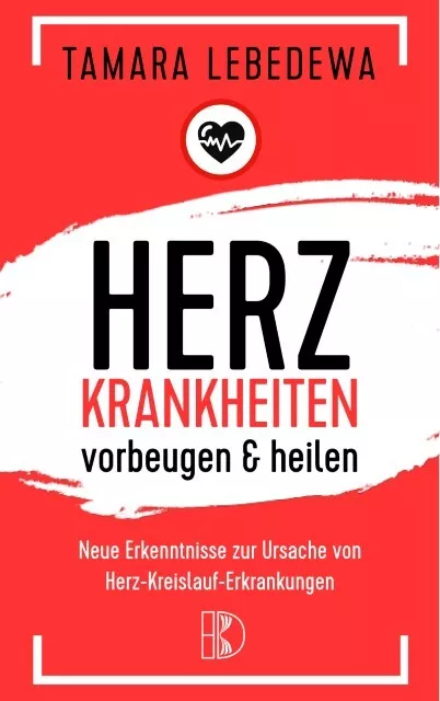Tamara Lebedewa Herzinfarkt vorbeugen und heilen