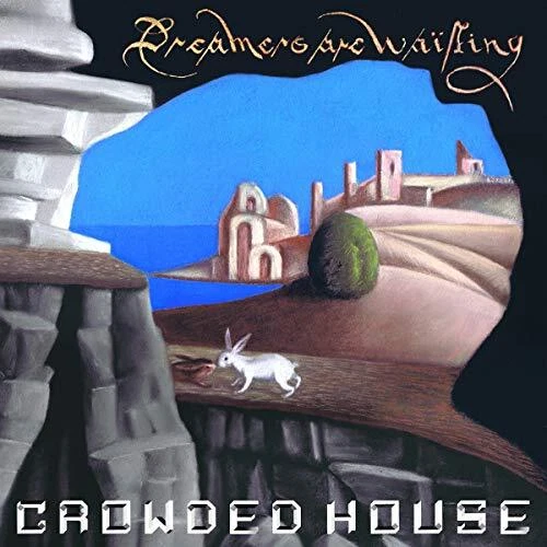 Crowded House - Dreamers Are Waiting - New Vinyl Record 12 INCH RECO - B11501z