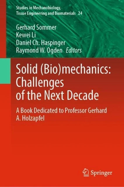 Solid (Bio)mechanics: Challenges of the Next Decade: A Book Dedicated to Profess