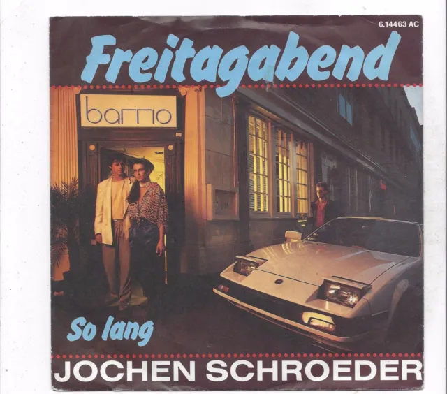 JOCHEN SCHROEDER :  Freitagabend  +  So lang  1985 VINYL SINGLE