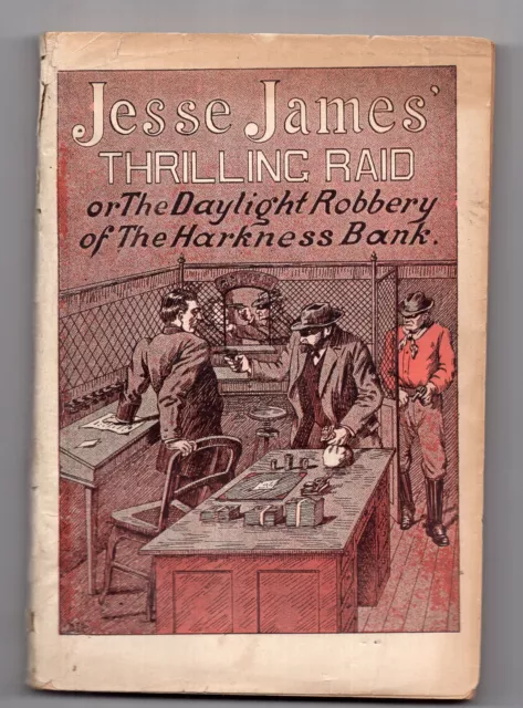 1915 Jesse Jme's Thrilling Raid or Daylight Robbery of Harkness Bank