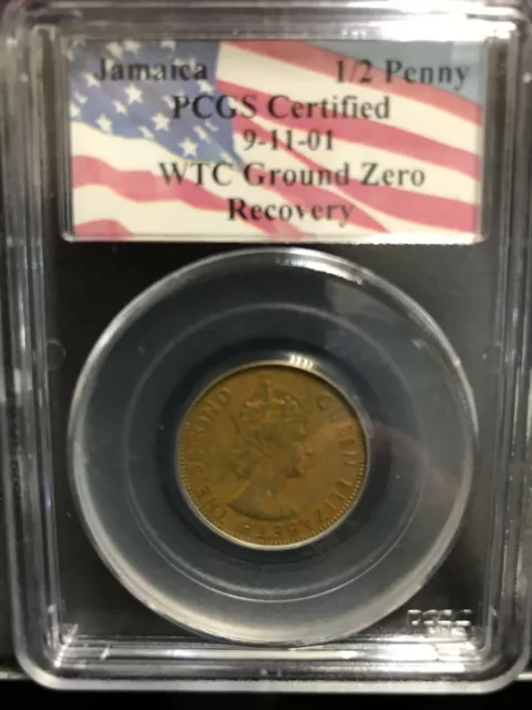 Jamaica 1/2 Penny PCGS Certified 9-11-01 Twin Towers WTC Ground Zero Recovery
