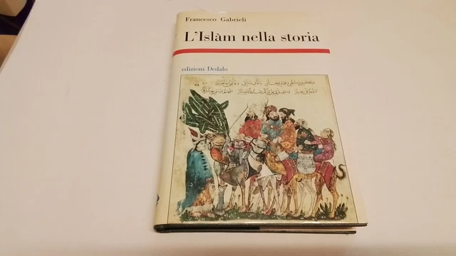 L'islam nella storia. Saggi di storia e storiografia musulmana - Gabrieli, 21l25 L'islam nella storia. Saggi di storia e storiografia musulmana - Gabrieli, 21l25