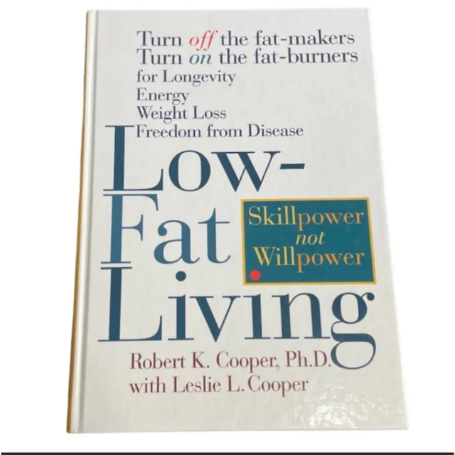 Low-Fat Living by Cooper 1996- Longevity Energy Weight Loss Freedom from Disease