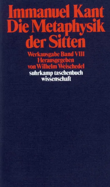 Die Metaphysik der Sitten | Immanuel Kant | Werkausgabe in 12 Bänden, Band 8