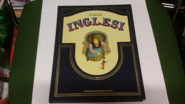 Le fiabe classiche di tutto il mondo: Fiabe inglesi - Mondadori - 1983, 15gn23