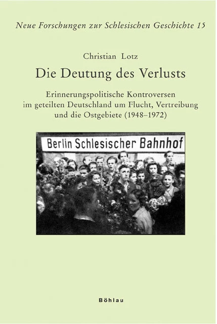 Die Deutung des Verlustes: Erinnerungspolitische Kontroversen im geteilten  ...