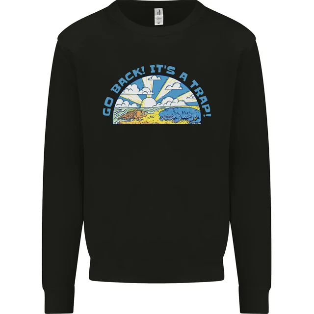 Go Back Its a Trap Funny Evolution Dinosaurs Kids Sweatshirt Jumper