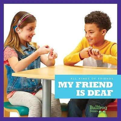 My Friend Is Deaf by Kirsten Chang 9781641287357 NEW Book