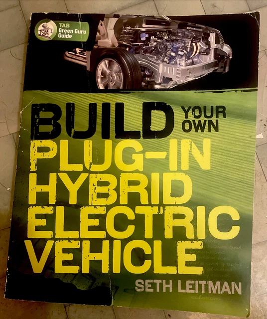 build-your-own-plug-in-hybrid-electric-vehicle-by-seth-leitman-new-39