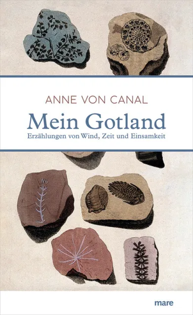 Mein Gotland. Erzählungen von Wind, Zeit und Einsamkeit - Anne von Canal  [Gebun