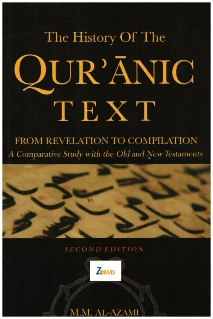 The History of the Quranic Text From Revelation to Compilation