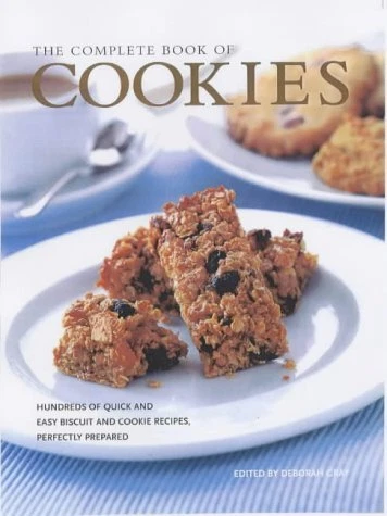 THE COMPLETE BOOK OF COOKIES: HUNDREDS OF QUICK AND EASY By Deborah Gray *Mint*