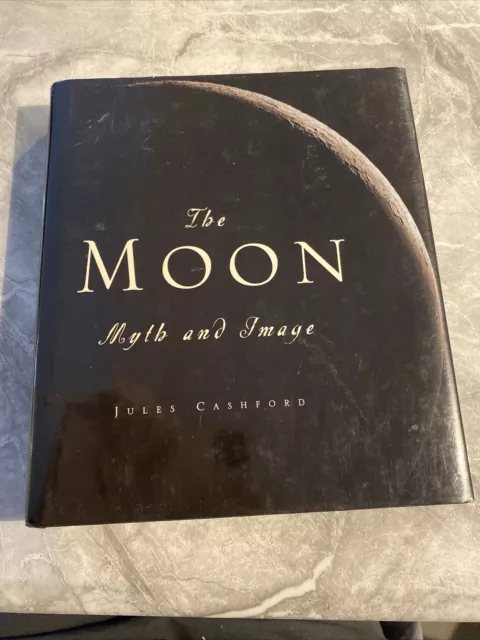 The Moon Myth And Image By Jules Cashford (Hardback) 2003