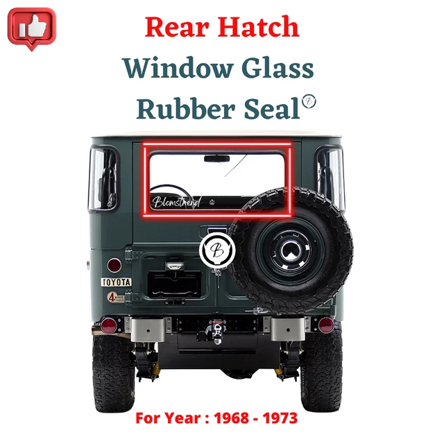TOYOTA LAND CRUISER FJ40 (1968-1973) Rear Hatch Window Glass Rubber ...
