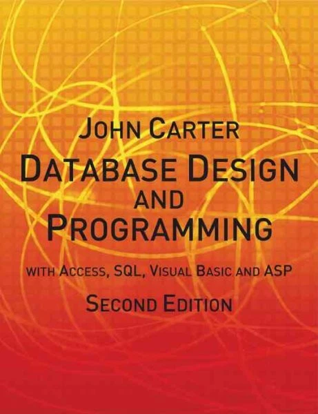 Database Design and Programming With Access, SQL, Visual Basic and Asp, Paper...