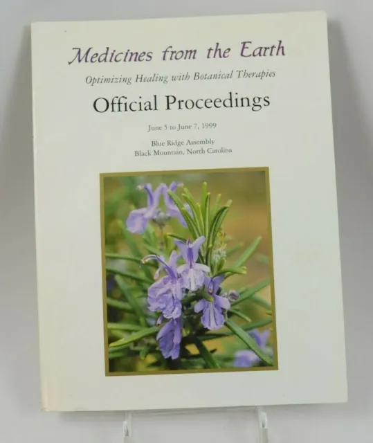 Medicines from the Earth: Optimizing Healing with Botanical Therapies 1999