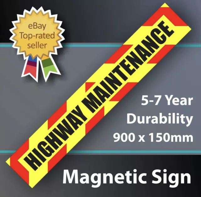 MAGNETIC HIGHWAY MAINTENANCE SIGN SIZE 900x150mm Laminated Durable Weatherproof