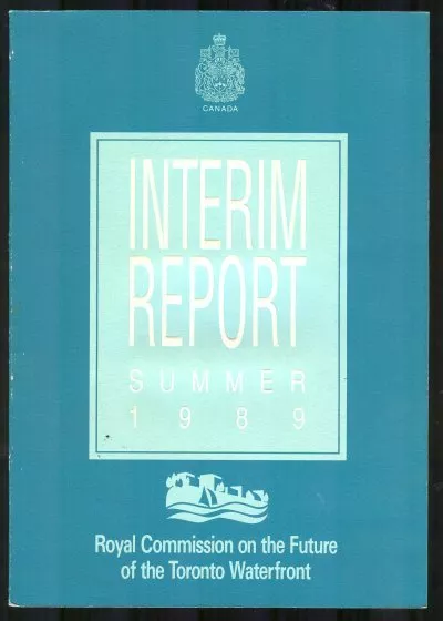 Interim Report Summer 1989 Royal Commission Future Toronto Waterfront Book