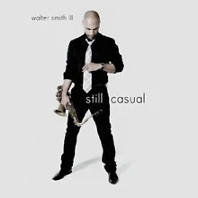 Walter Smith III - STILL FREIZEIT - Neue Vinyl Schallplatte LP - P1398S
