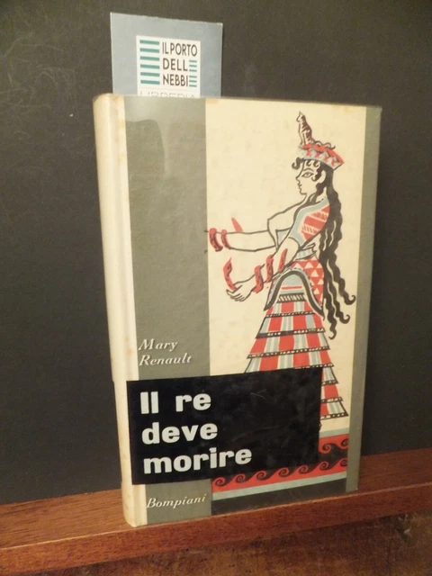 IL RE DEVE Morire Mary Renault Bompiani 1959 EUR 20,00 PicClick IT