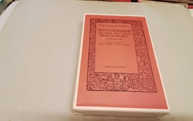 G. Rosetti, Notandissimi secreti dell'arte profumatoria, Neri Pozza, 3s26 G. Rosetti, Notandissimi secreti dell'arte profumatoria, Neri Pozza, 3s26