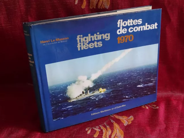 Les Flottes de Combat 1970 H. LE MASSON 1970 Éd. Maritimes & d'Outre-Mer