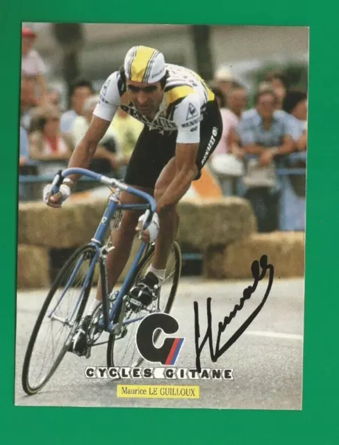 CYCLISME carte cycliste MAURICE LE GUILLOUX équipe RENAULT  GITANE 1981 signée