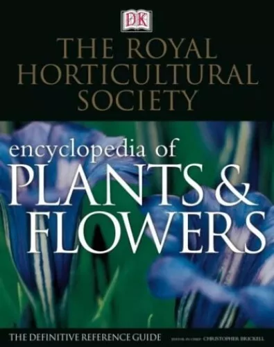 The Royal Horticultural Society New Encyclopedia of Plants and... by DK Hardback