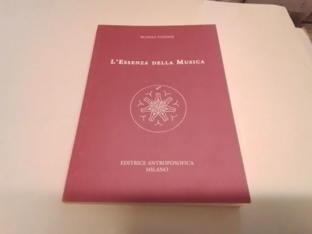 L'essenza della musica - Steiner Rudolf, 8gn24 L'essenza della musica - Steiner Rudolf, 8gn24
