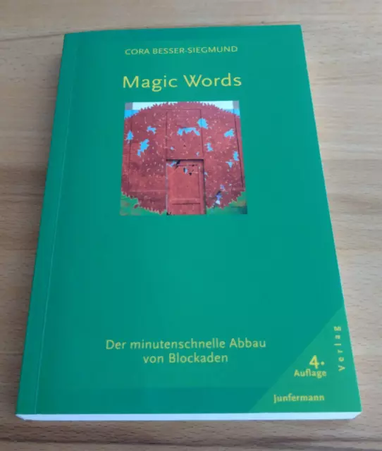 Cora Besser-Siegmund: Magic Words - Der minutenschnelle Abbau von Blockaden