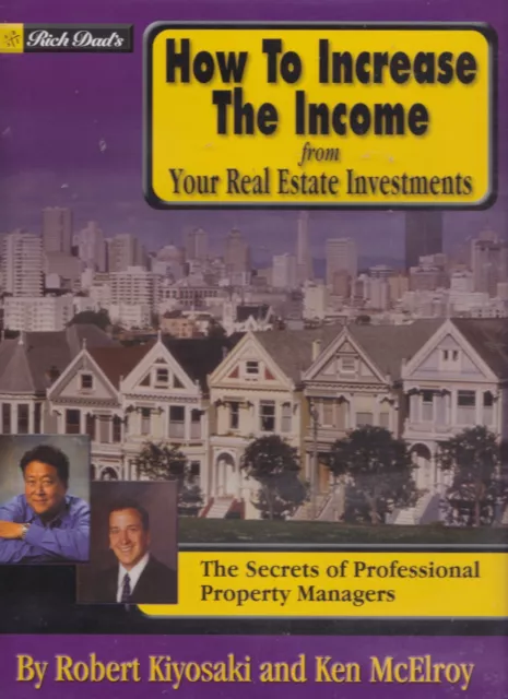 Robert Kiyosaki RICH DAD: HOW TO INCREASE INCOME FROM REAL ESTATE (CDs+WORKBOOK)