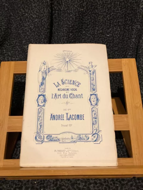 Andrée Lacombe La Science du mécanisme vocal et l'art du chant éditions Maquet